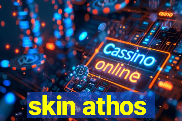 skin athos